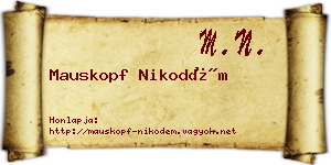 Mauskopf Nikodém névjegykártya